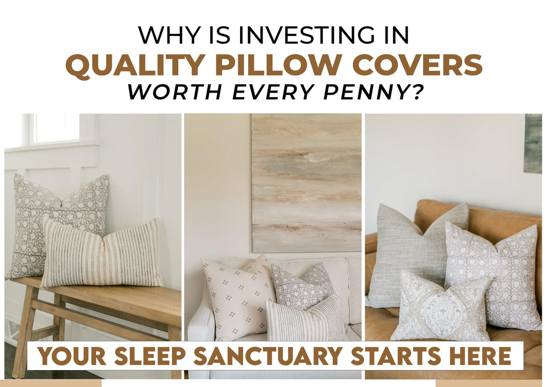 Why Is Investing in Quality Pillow Covers Worth Every Penny? - Maple Village Lane